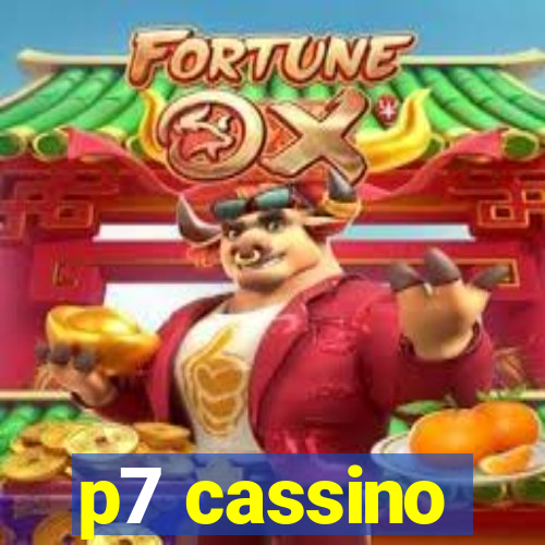 p7 cassino